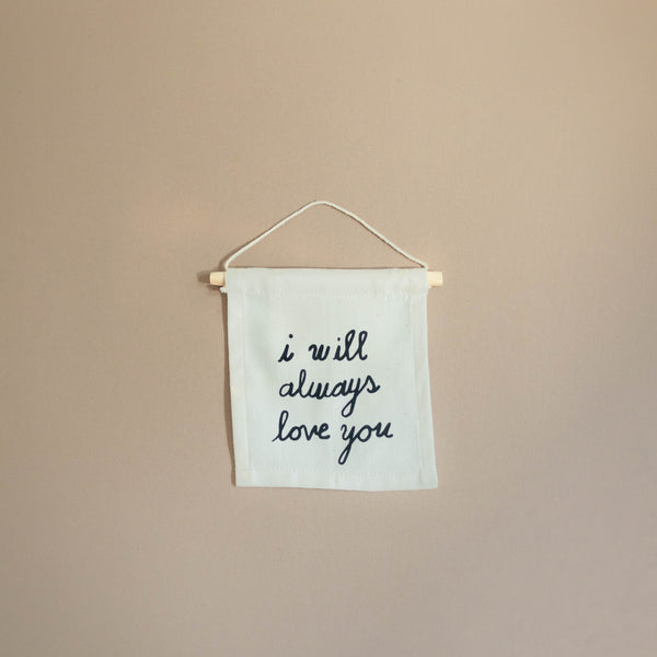 I will always love you hang sign by Imani + Kids