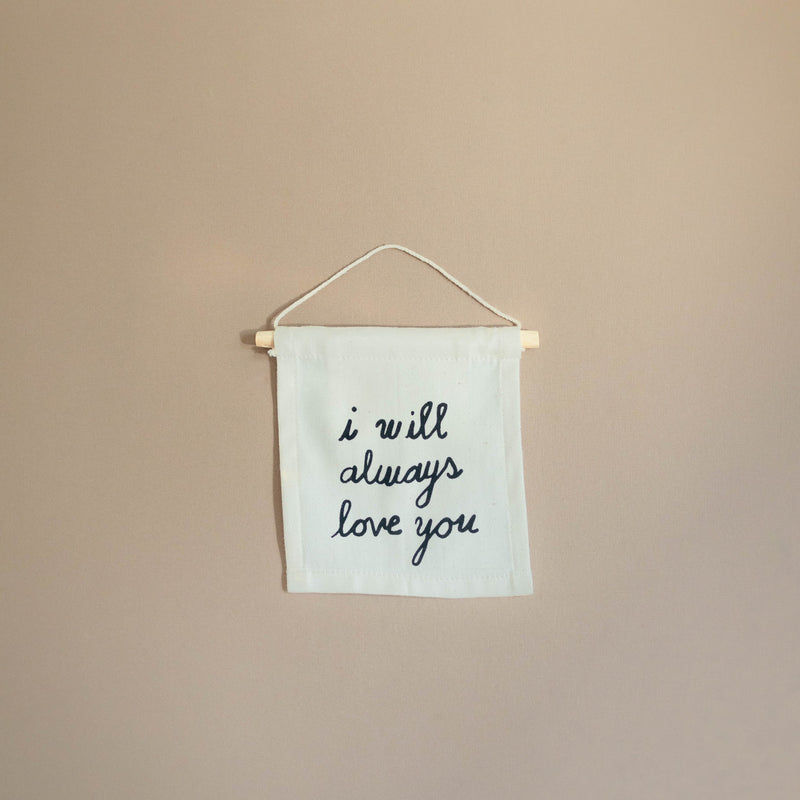 I will always love you hang sign by Imani + Kids