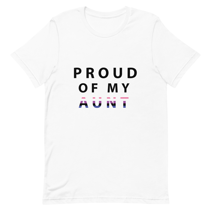 Proud of My Aunt - Unisex T-Shirt