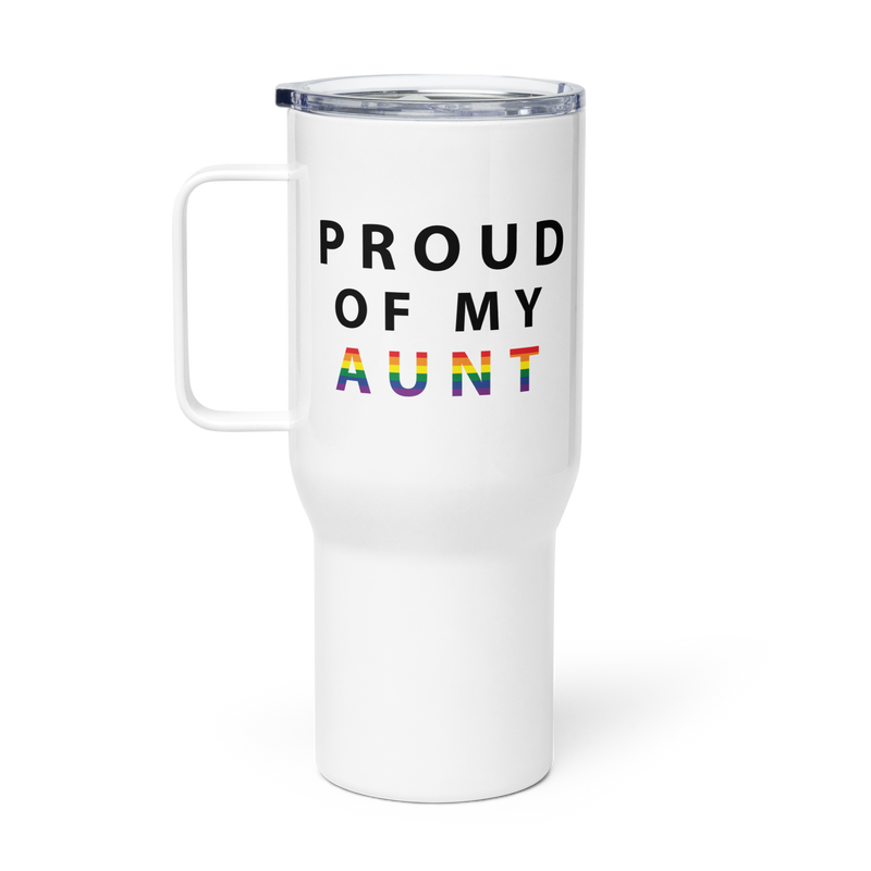 Proud of My Aunt - Travel Mug