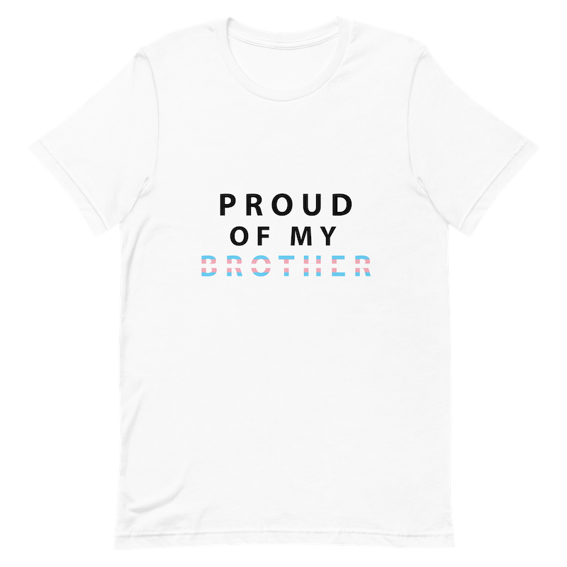 Proud of My Brother - Unisex T-Shirt