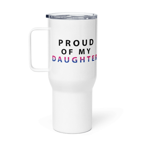 Proud of My Daughter - Travel Mug