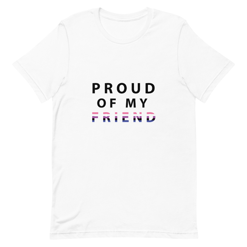 Proud of My Friend - Unisex T-Shirt