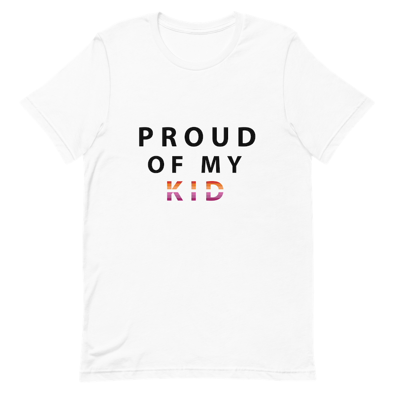 Proud of My Kid - Unisex T-Shirt