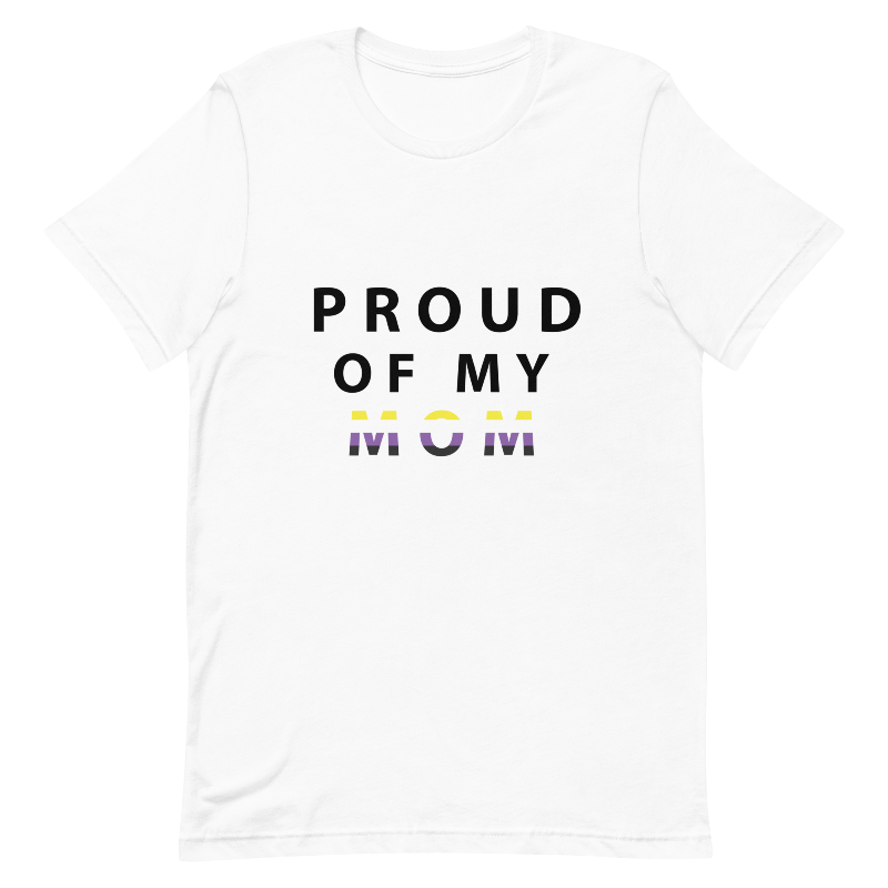 Proud of My Mom - Unisex T-Shirt