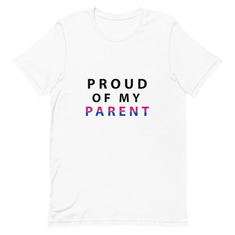 Proud of My Parent - Unisex T-Shirt