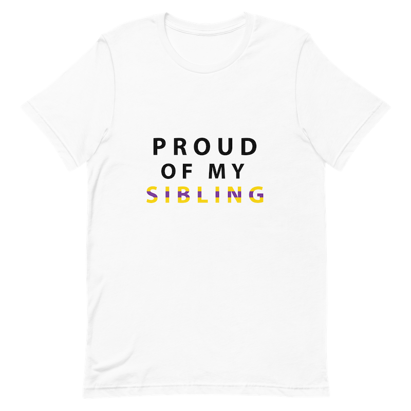 Proud of My Sibling - Unisex T-Shirt
