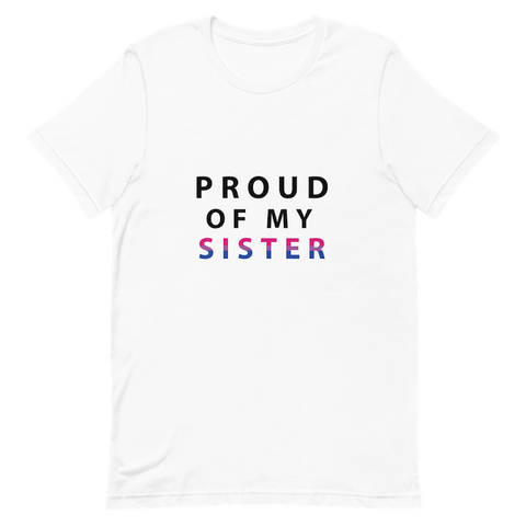 Proud of My Sister - Unisex T-Shirt