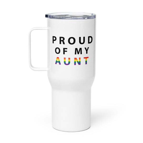 Proud of My Aunt - Travel Mug