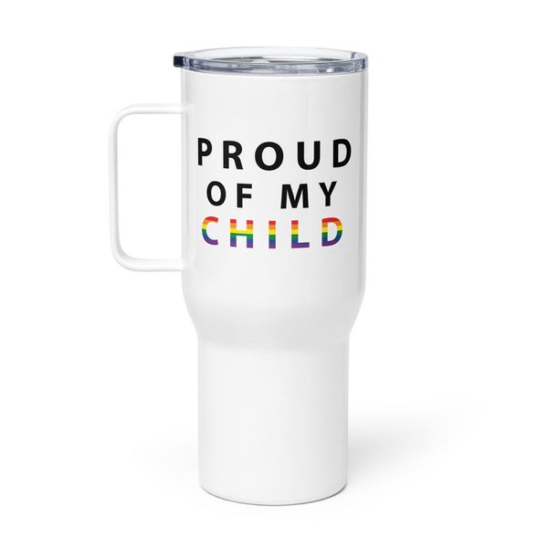 Proud of My Child - Travel Mug