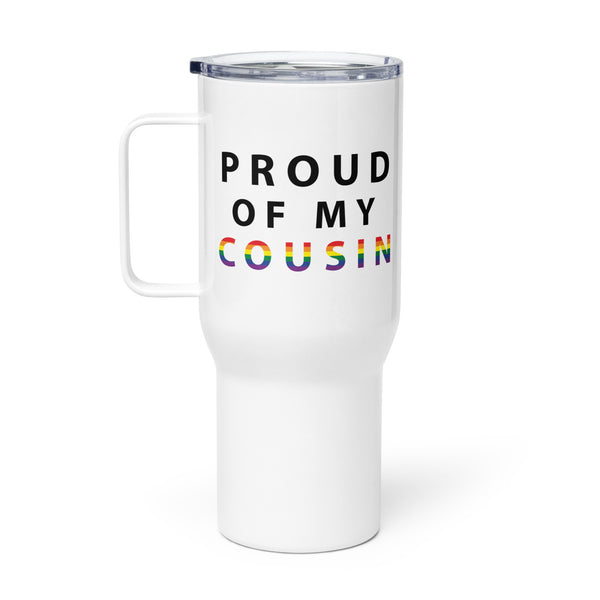 Proud of My Cousin - Travel Mug