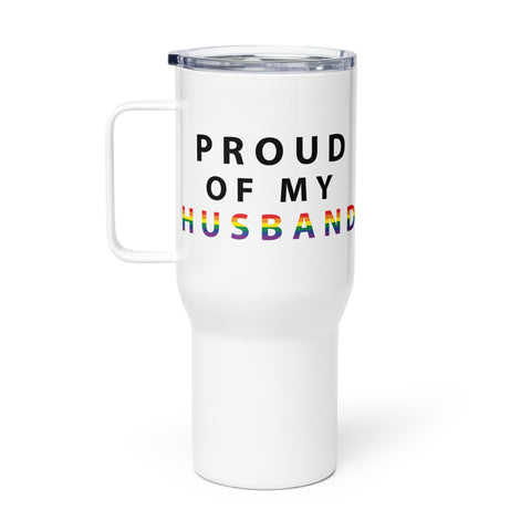 Proud of My Husband - Travel Mug