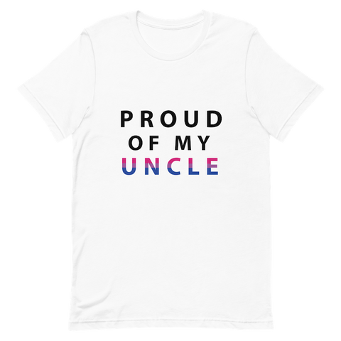Proud of My Uncle - Unisex T-Shirt