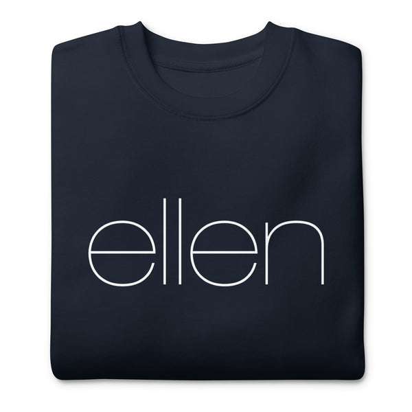 Ellen Original – Unisex Premium Sweatshirt