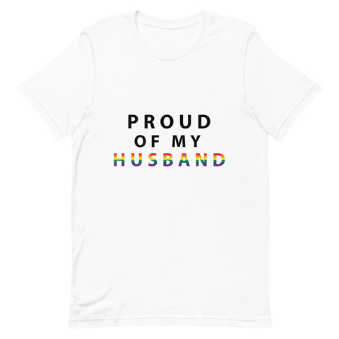 Proud of My Husband - Unisex T-Shirt