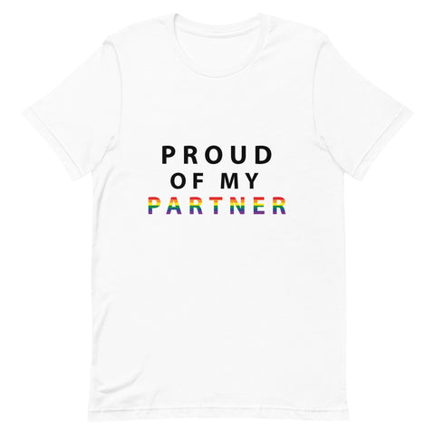 Proud of My Partner - Unisex T-Shirt