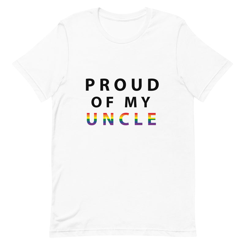 Proud of My Uncle - Unisex T-Shirt