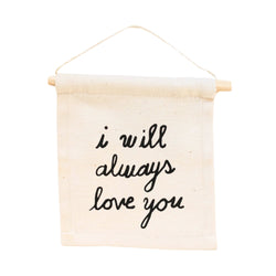 I will always love you hang sign by Imani + Kids